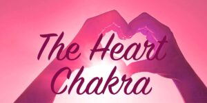 The Heart Chakra