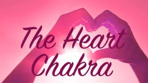 The Heart Chakra