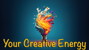 Your Creative Energy