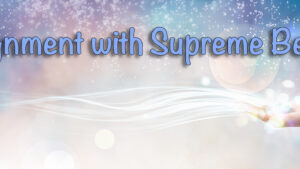 Alignment with Supreme Being